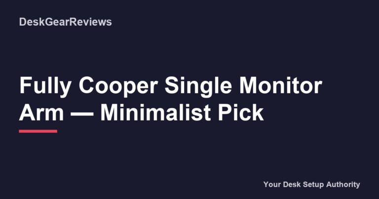 Fully Cooper Single Monitor Arm Minimalist Pick